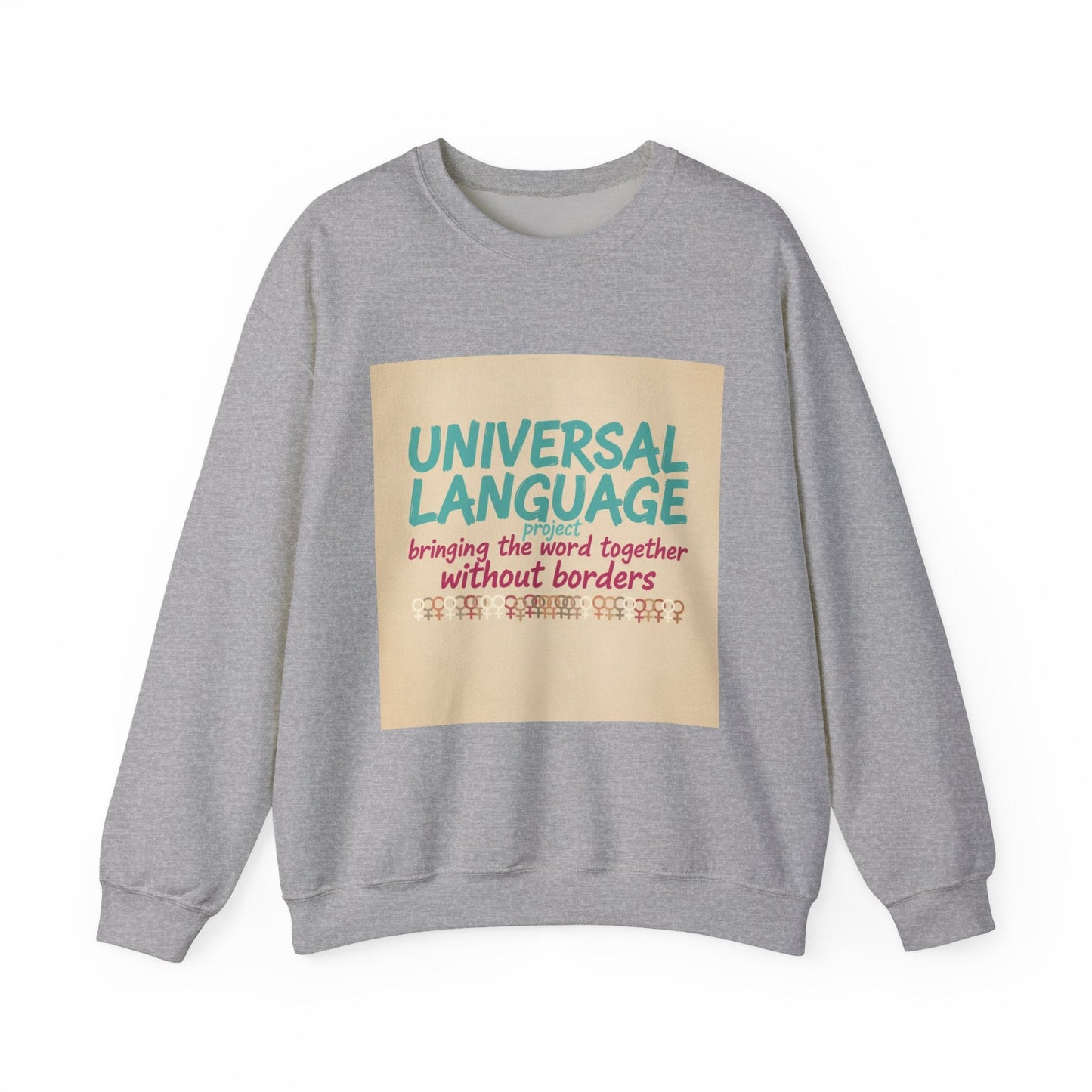 Universal Language Sweatshirt | Empowerment Slogan, Girl Power