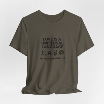 Love is a Universal Language – T Shirt