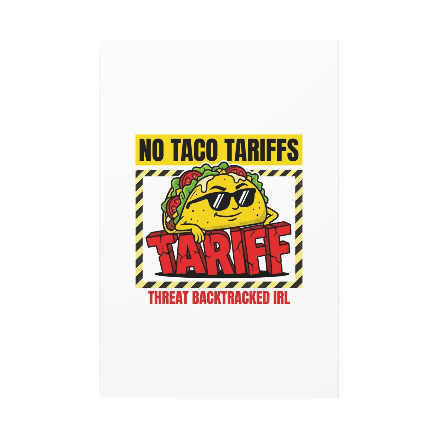 No Taco Tariffs Canvas | political taco pun, tariff backtrack protest typography