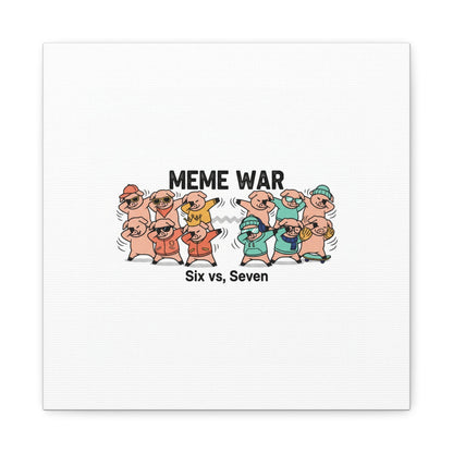 Meme War: Six vs. Seven Canvas Wall Art