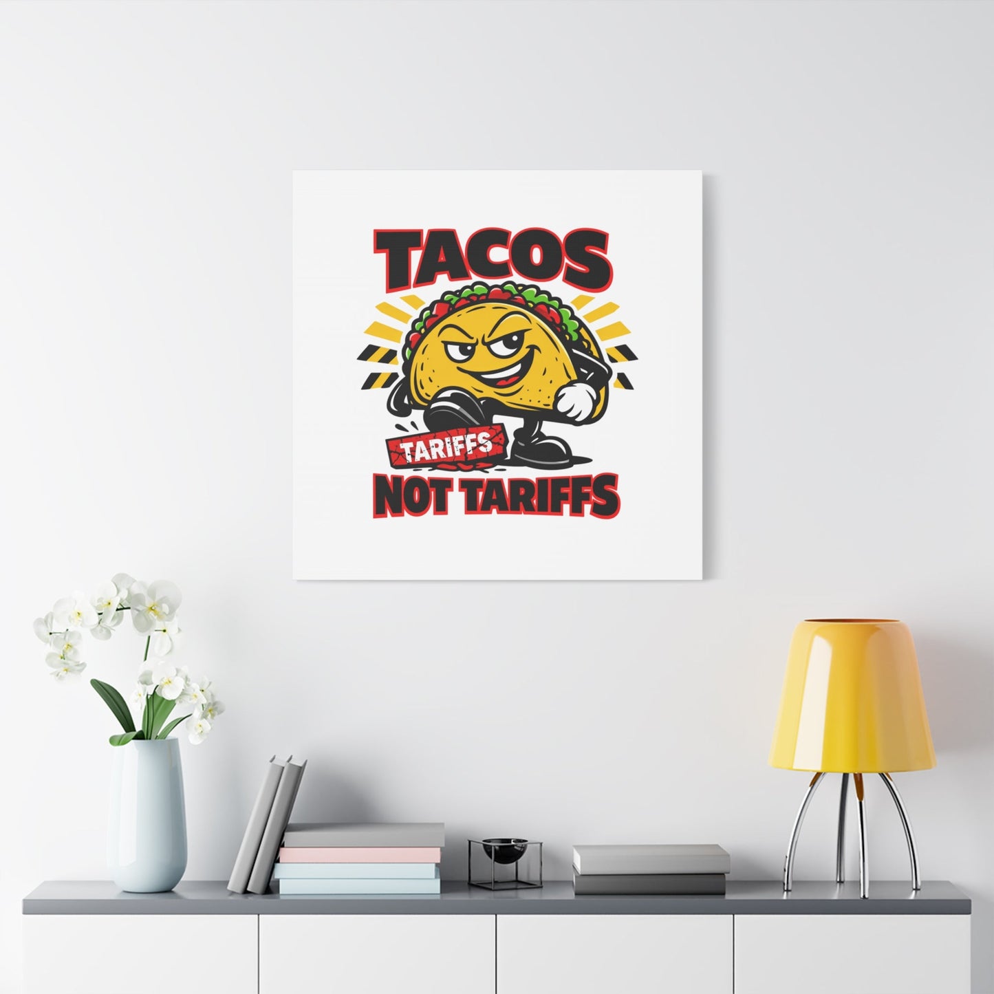 Tacos Not Tariffs Canvas | political taco pun, tariff backtrack meme