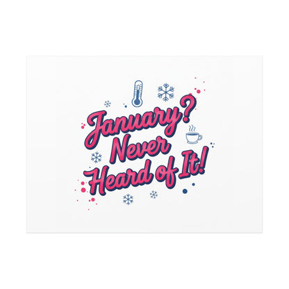 January? Never Heard of It! Canvas, January meme wall art | January slump humor