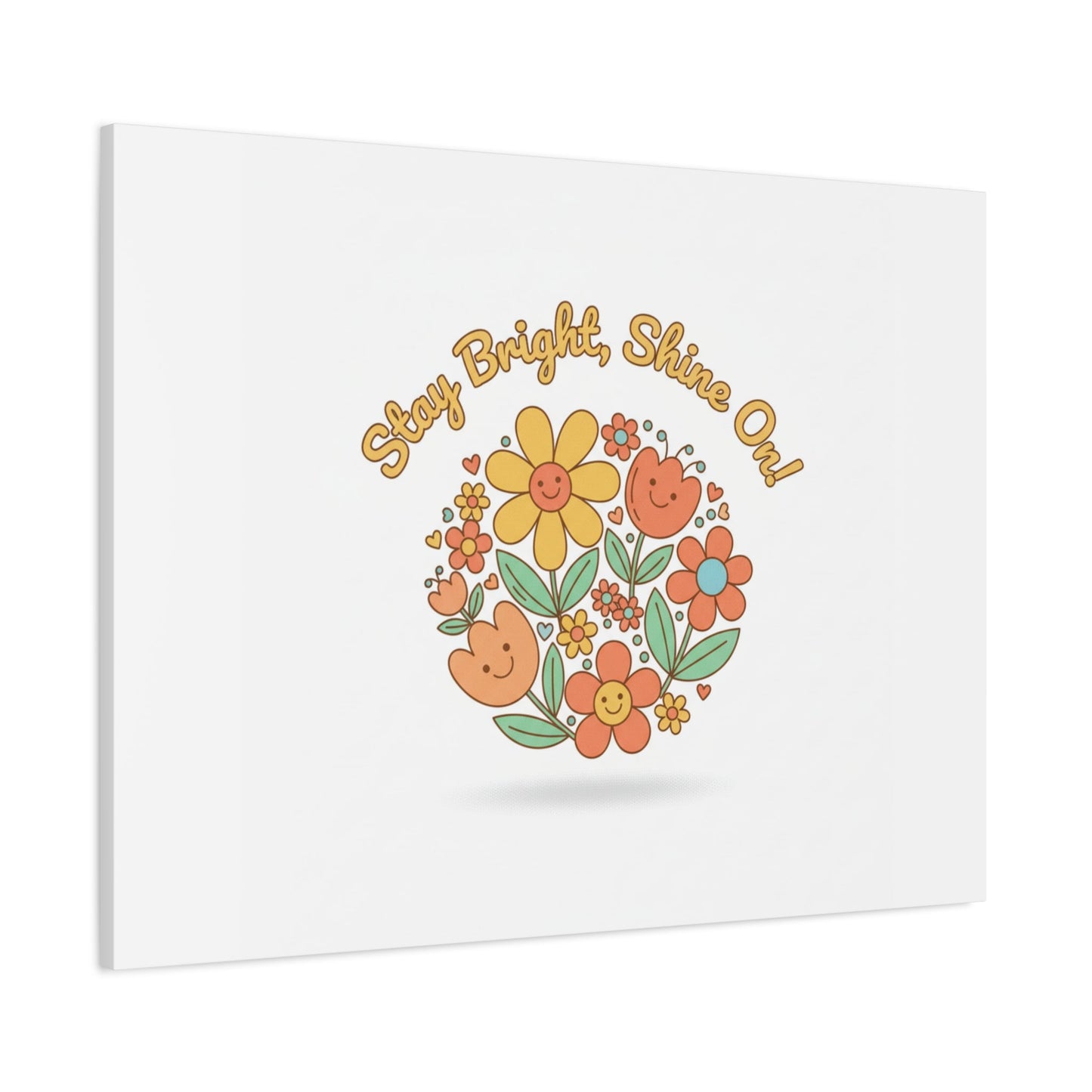 Stay Bright Shine On Canvas | Hopecore, Radical Optimism Wall Art