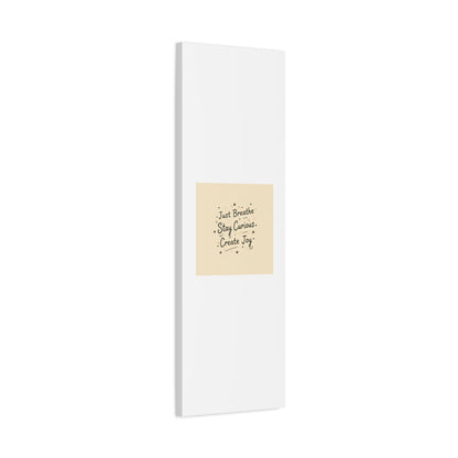 Just Breathe Stay Curious Create Joy Canvas | Messy Handwritten Typography, Doodle Text Art