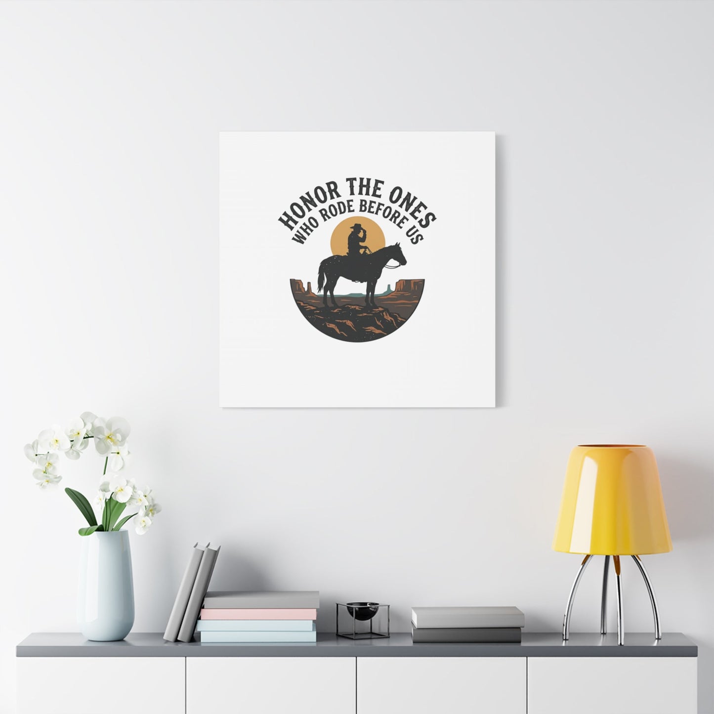 Honor the Ones Who Rode Before Us Canvas | Western, Cowboy, Vintage Americana