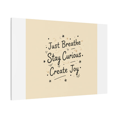 Just Breathe Stay Curious Create Joy Canvas | Messy Handwritten Typography, Doodle Text Art