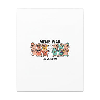 Meme War: Six vs. Seven Canvas Wall Art