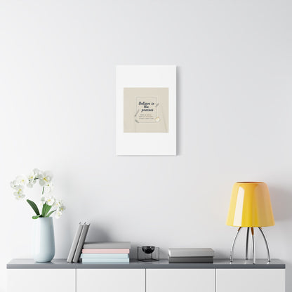 Believe in the Process Canvas | analogue note to self, handwritten reminder décor