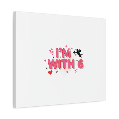 Valentine's 'I with 6 for 7' Meme Matte Canvas Art