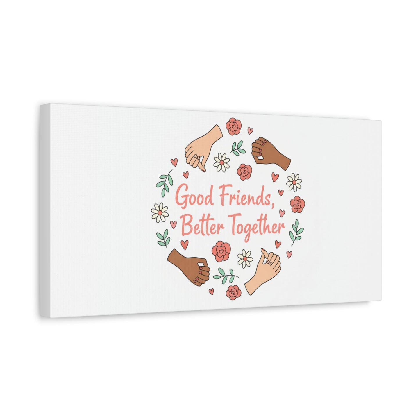 Good Friends Better Together Canvas | Friendship Valentine, Platonic Love
