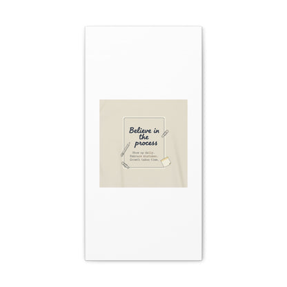 Believe in the Process Canvas | analogue note to self, handwritten reminder décor