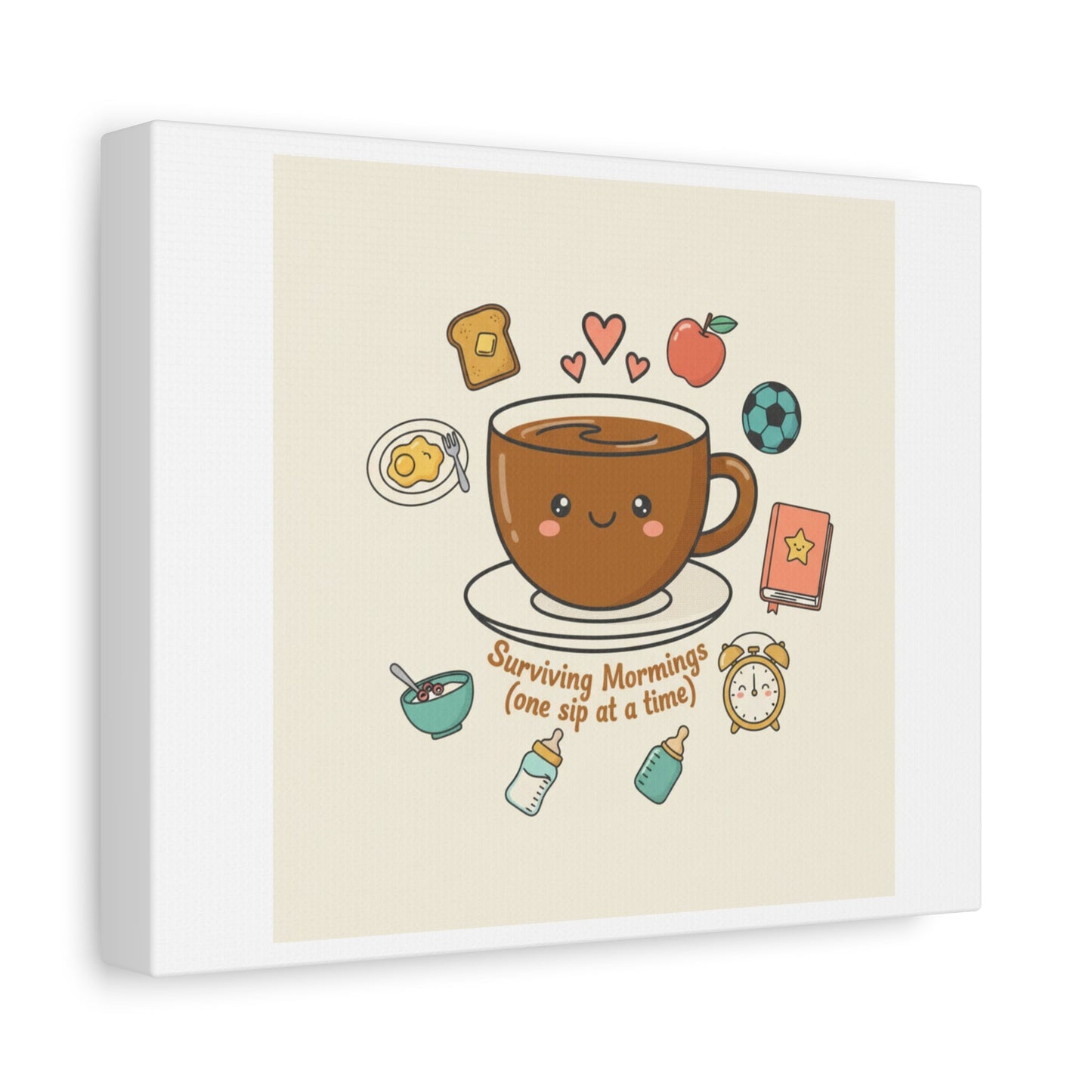 Surviving Mornings (One Sip at a Time) Canvas | Parenting Morning Humor, Coffee & Kids