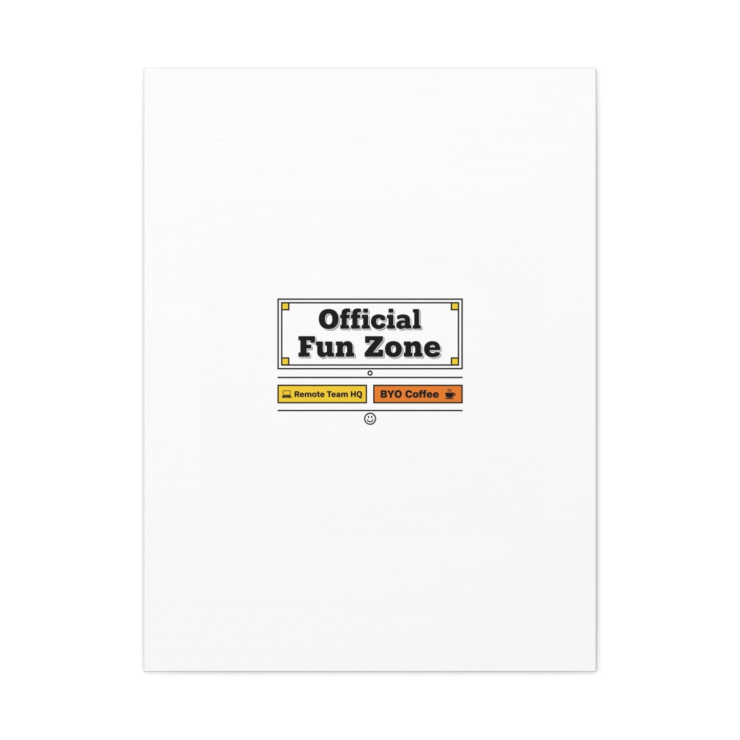 Official Fun Zone Canvas, Office Sign Parody, Workplace Humor, Notice Label