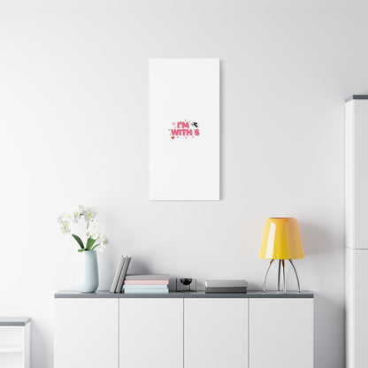 Valentine's 'I with 6 for 7' Meme Matte Canvas Art