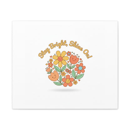 Stay Bright Shine On Canvas | Hopecore, Radical Optimism Wall Art