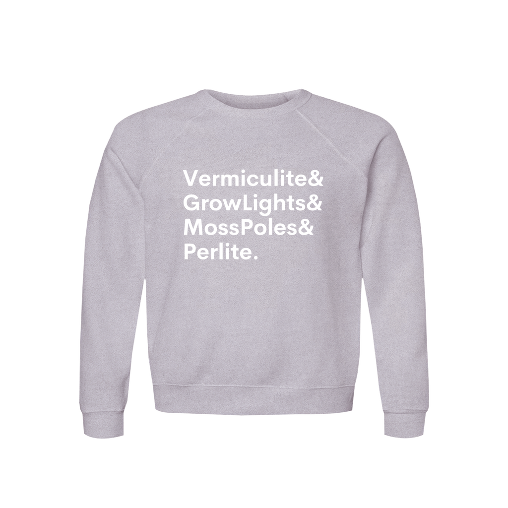 Vermiculite, GrowLights, MossPoles & Perlite Plant Lover Sweatshirt – Organic Cotton Raglan