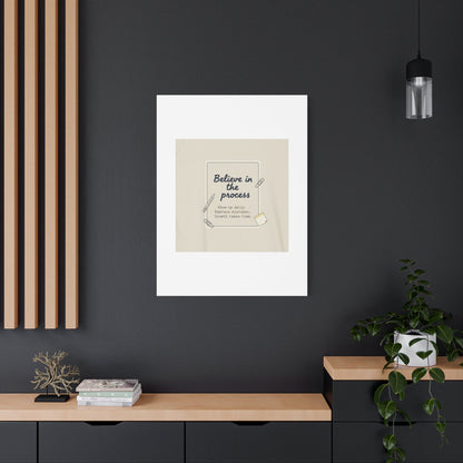 Believe in the Process Canvas | analogue note to self, handwritten reminder décor