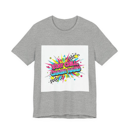 Stay Chill Crash Hard Tee | meltdown shirt, neon skate graffiti