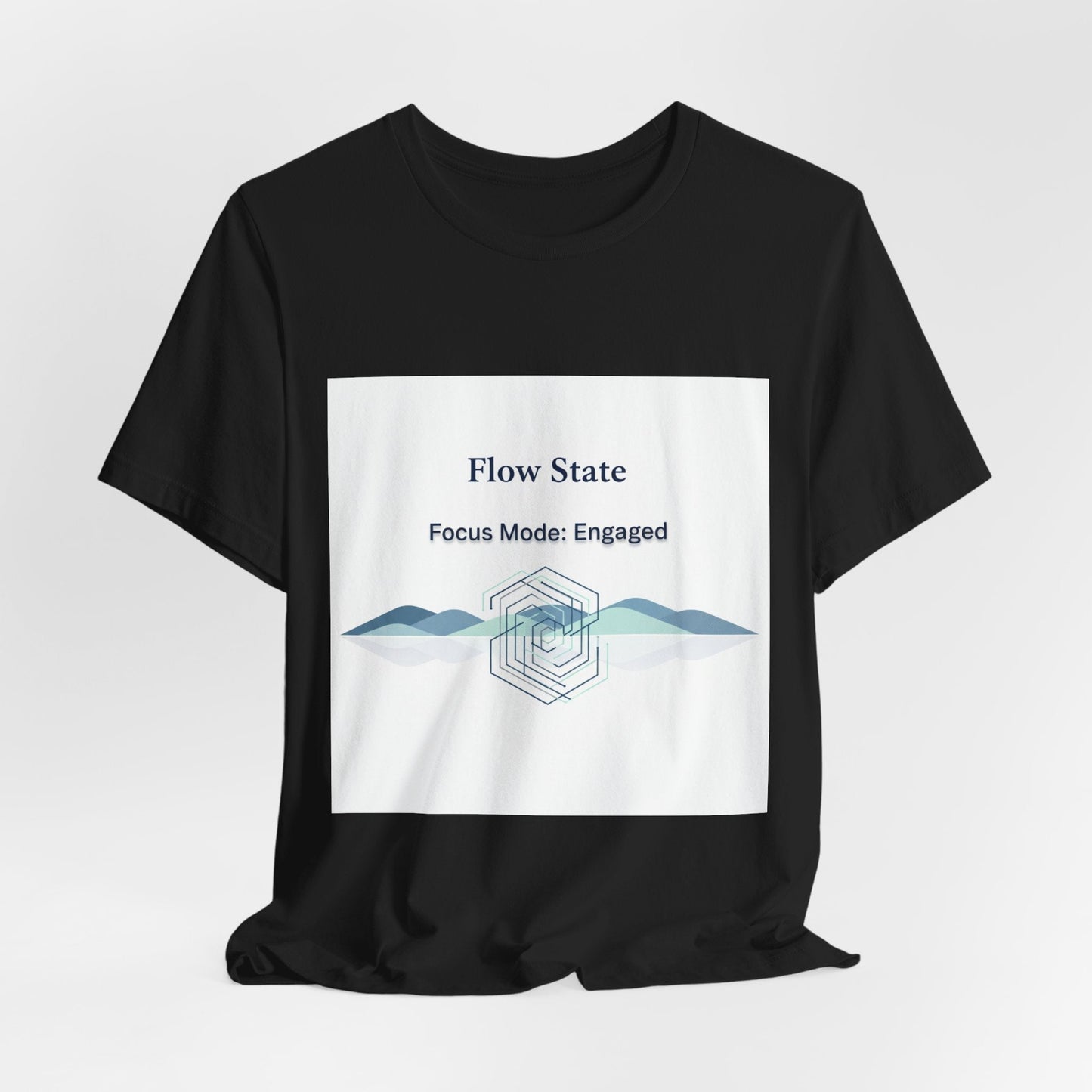 Flow State T-Shirt | Focus Mode Engaged Mindfulness Productivity Tee