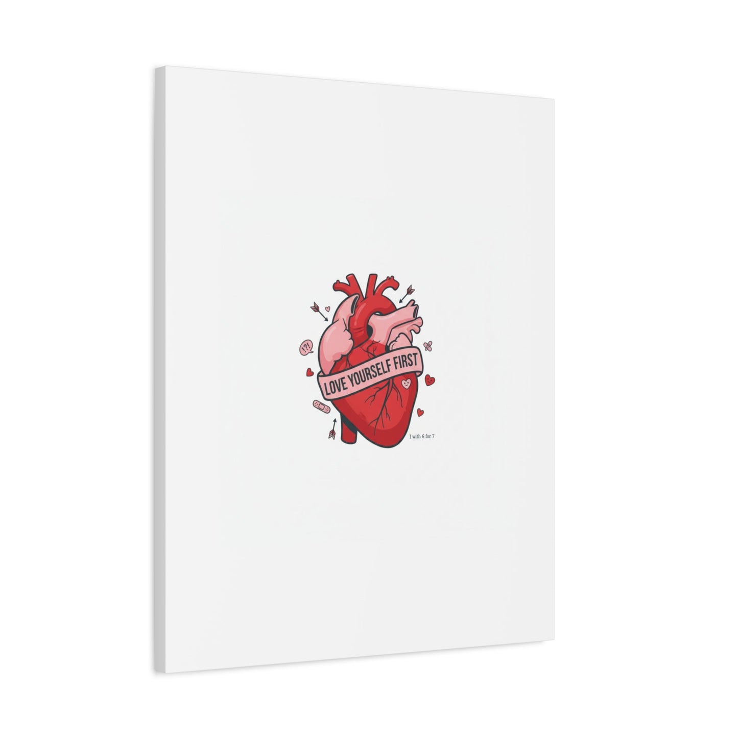 Love Yourself First Canvas, Hearts-with-a-Twist, Anti-Valentine Art