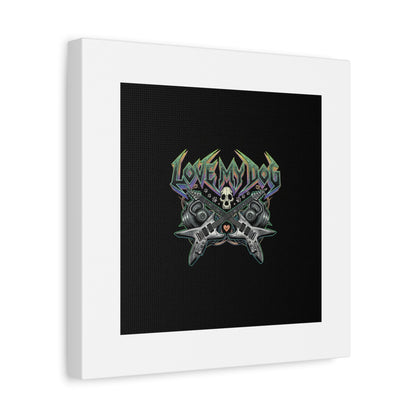 Love My Dog metal font Canvas | gothic wellness quote, edgy self-care merch