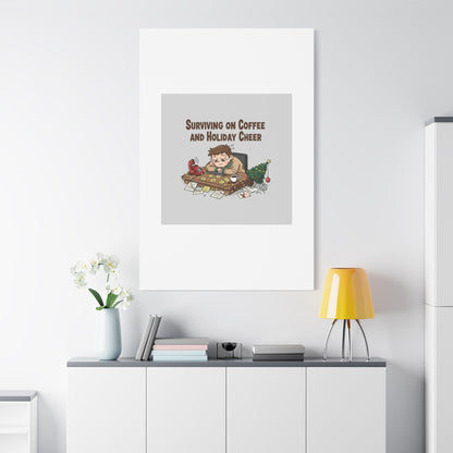 Surviving on Coffee and Holiday Cheer Canvas | Holiday Burnout, Festive But Tired