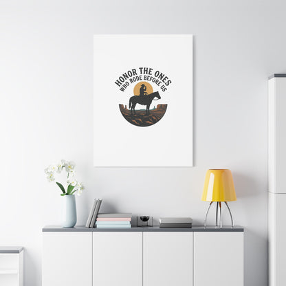 Honor the Ones Who Rode Before Us Canvas | Western, Cowboy, Vintage Americana