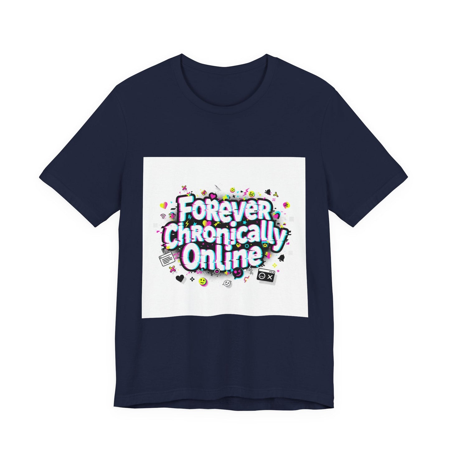 Forever Chronically Online Tee | meme shirt, brainrot, internet slang