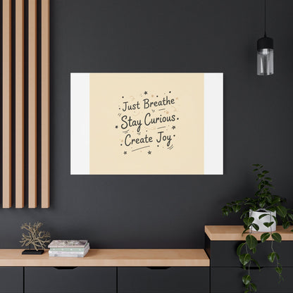 Just Breathe Stay Curious Create Joy Canvas | Messy Handwritten Typography, Doodle Text Art