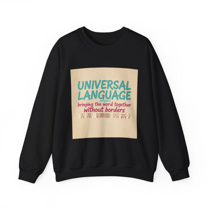 Universal Language Sweatshirt | Empowerment Slogan, Girl Power