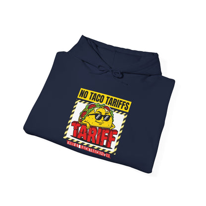 No Taco Tariffs Hoodie | taco pun, tariff backtrack protest typography