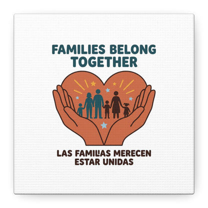 Families Belong Together Canvas | Family Unity, Bilingual Solidarity