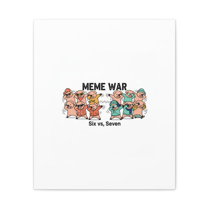 Meme War: Six vs. Seven Canvas Wall Art