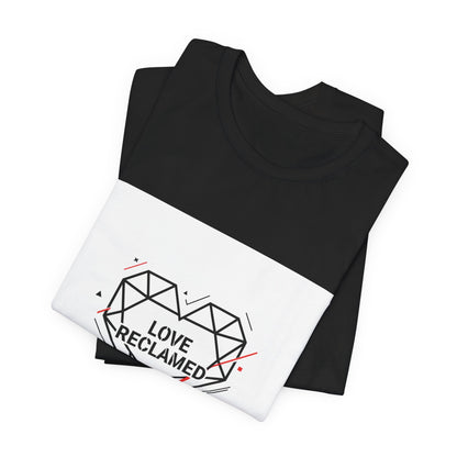 Love Reclamed Unisex Jersey Short Sleeve Tee