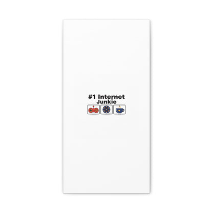 #1 Internet Junkie Matte Canvas | Top-List Ranking Poster