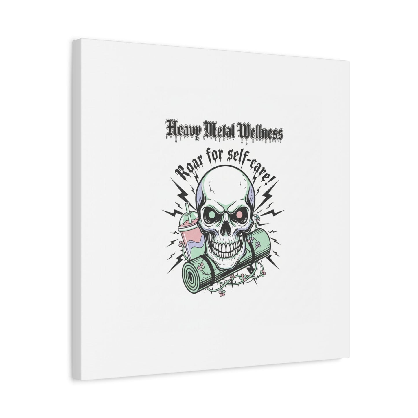 Roar for Self-Care Skull Canvas | heavy metal wellness, gothic wellness quote
