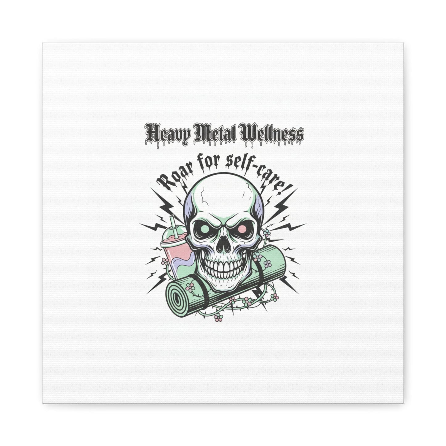 Roar for Self-Care Skull Canvas | heavy metal wellness, gothic wellness quote