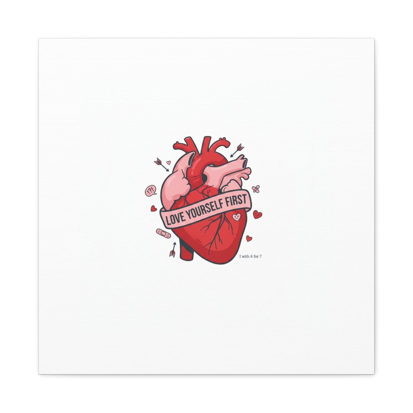 Love Yourself First Canvas, Hearts-with-a-Twist, Anti-Valentine Art