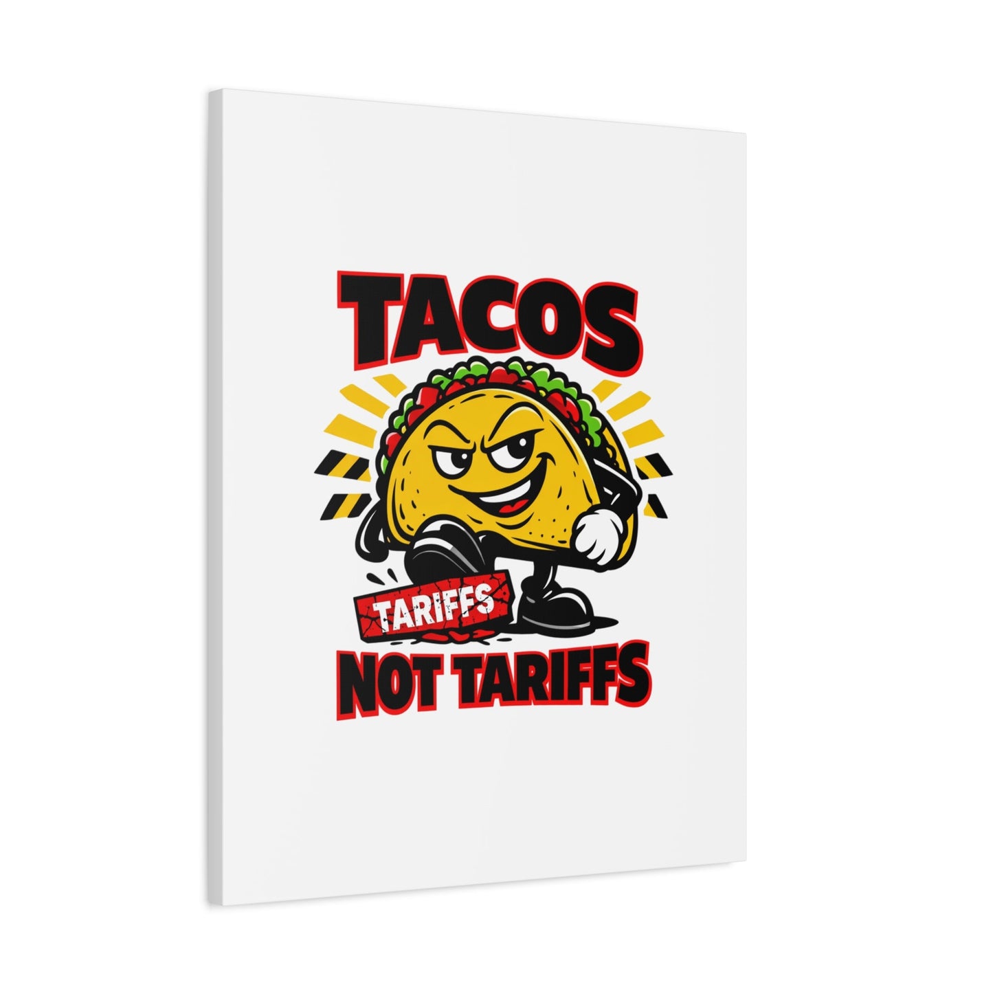 Tacos Not Tariffs Canvas | political taco pun, tariff backtrack meme