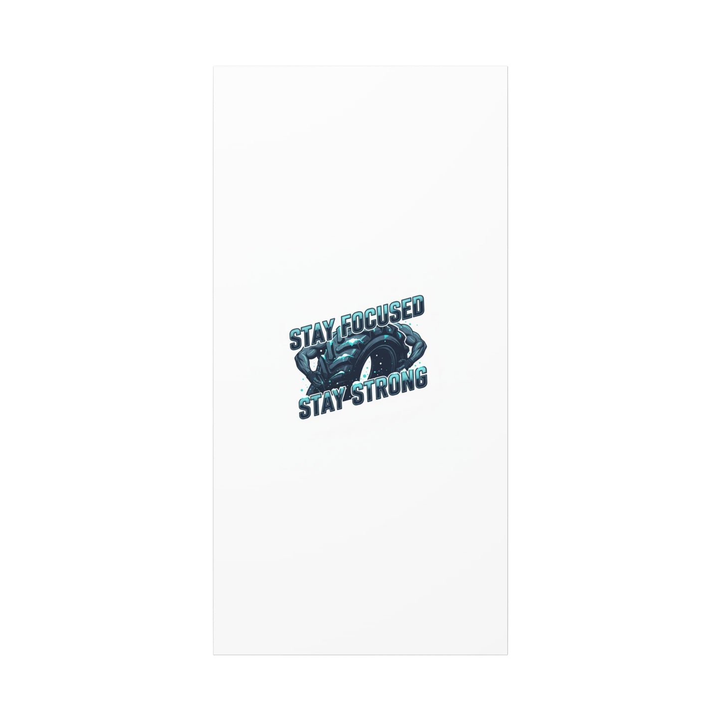 Stay Focused Stay Strong Canvas | Winter Workout Motivational Wall Art
