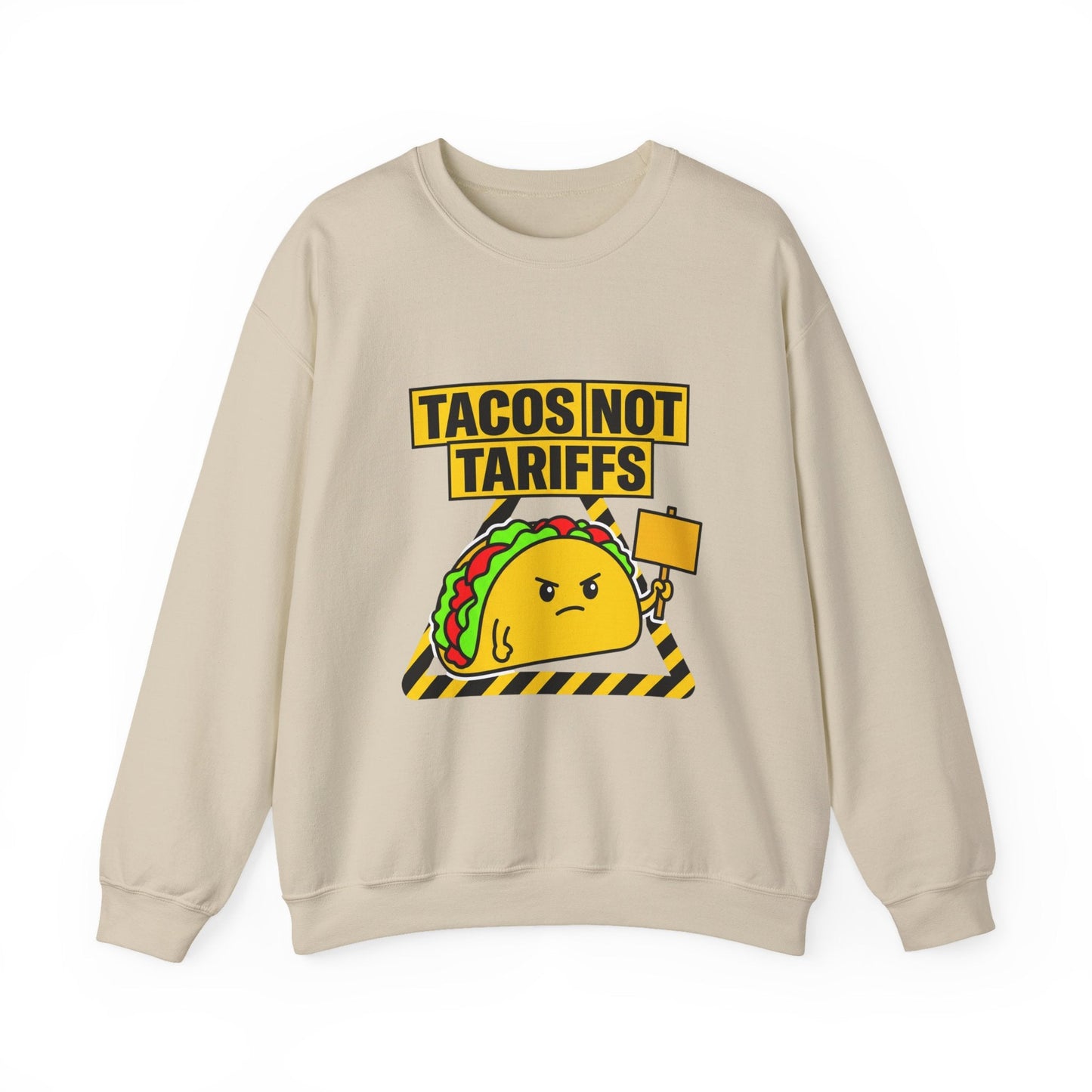 Tacos Not Tariffs Sweatshirt | taco pun, protest typography