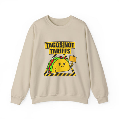 Tacos Not Tariffs Sweatshirt | taco pun, protest typography