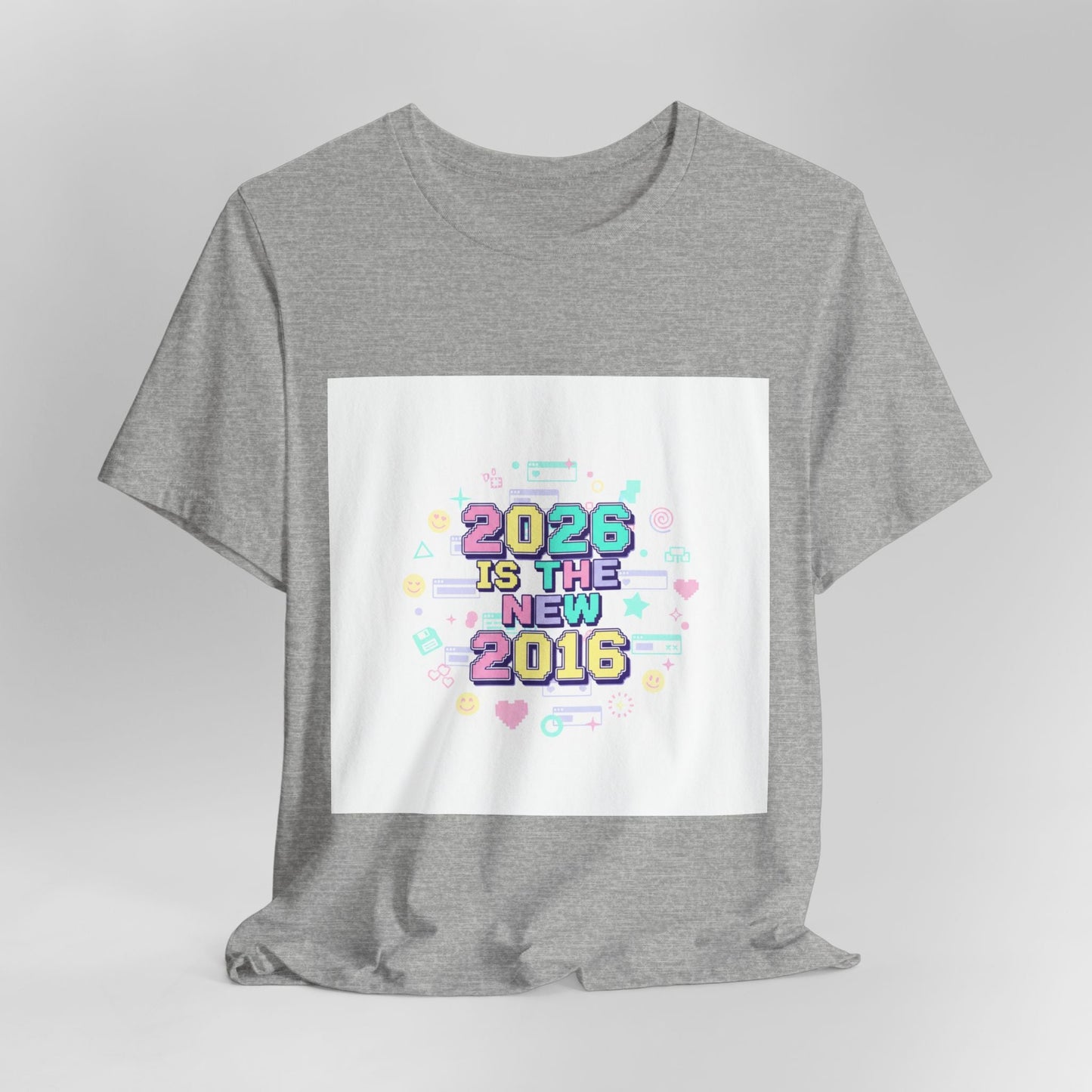 2026 Is The New 2016 Tee | 2010s Nostalgia, vintage internet aesthetic