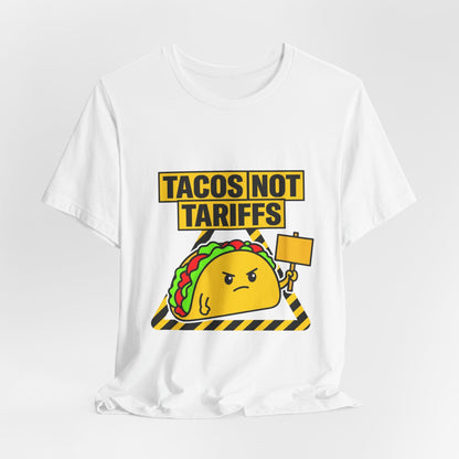 Tacos Not Tariffs Tee | political taco pun, protest typography