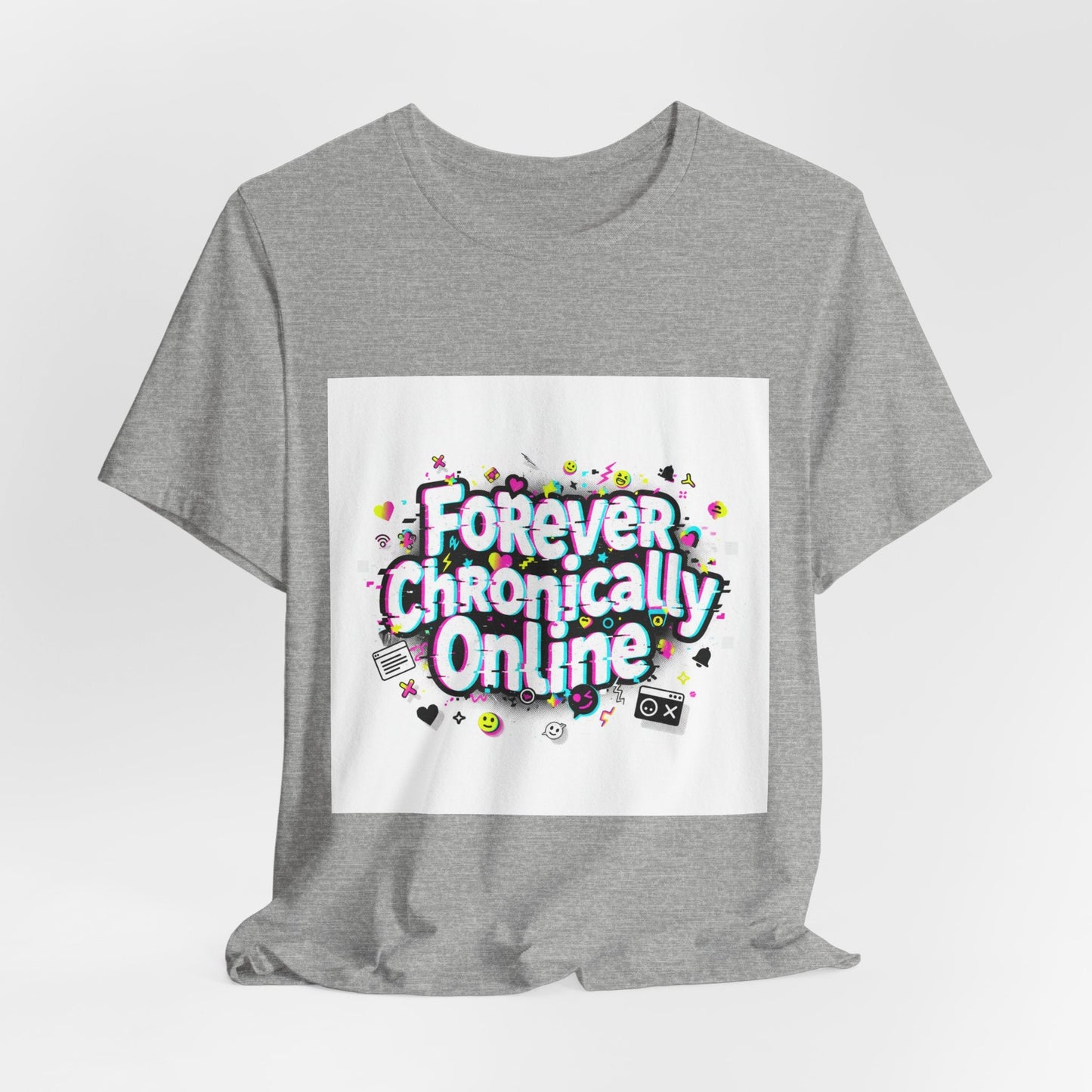 Forever Chronically Online Tee | meme shirt, brainrot, internet slang