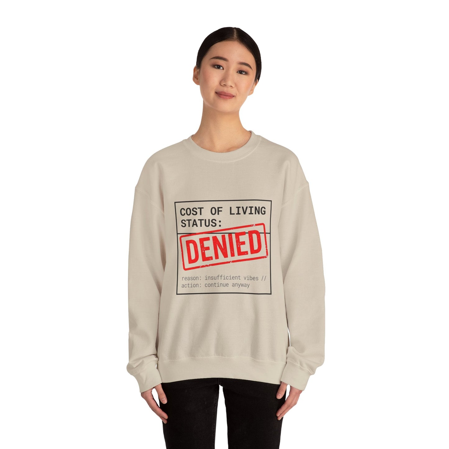 Cost of Living Status: DENIED Sweatshirt | receipt aesthetic, budget humor