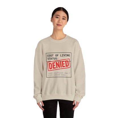 Cost of Living Status: DENIED Sweatshirt | receipt aesthetic, budget humor