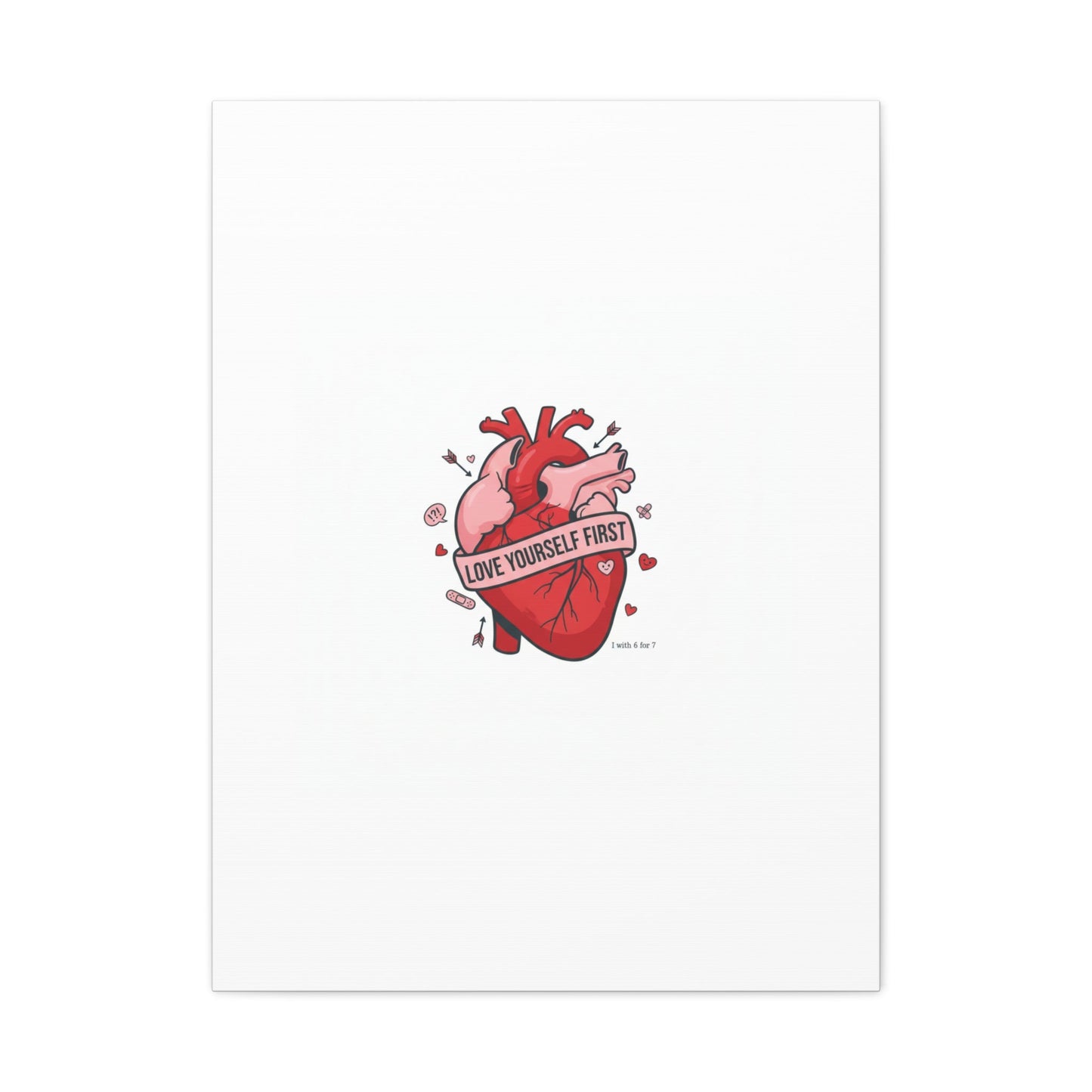 Love Yourself First Canvas, Hearts-with-a-Twist, Anti-Valentine Art