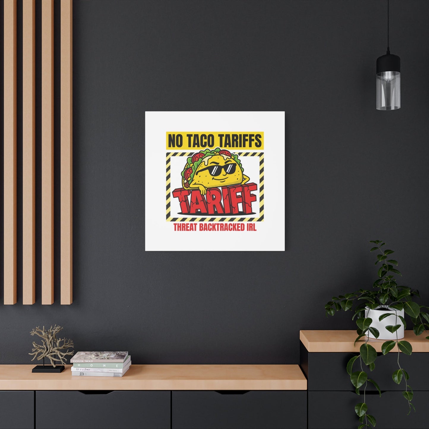 No Taco Tariffs Canvas | political taco pun, tariff backtrack protest typography