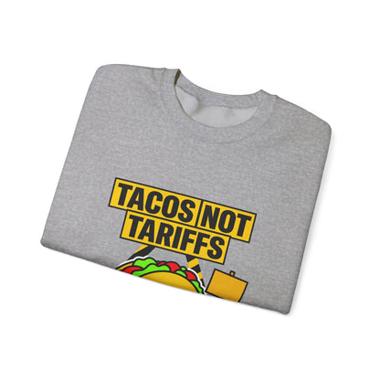 Tacos Not Tariffs Sweatshirt | taco pun, protest typography